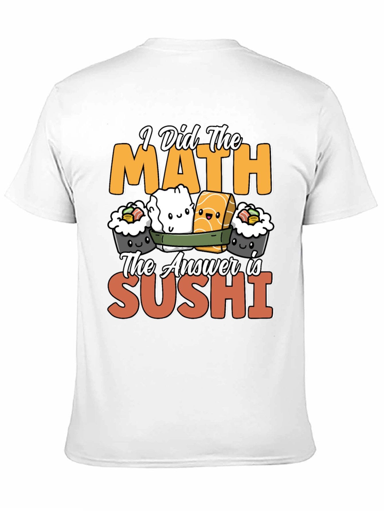 I Did the Math Sushi T-Shirt