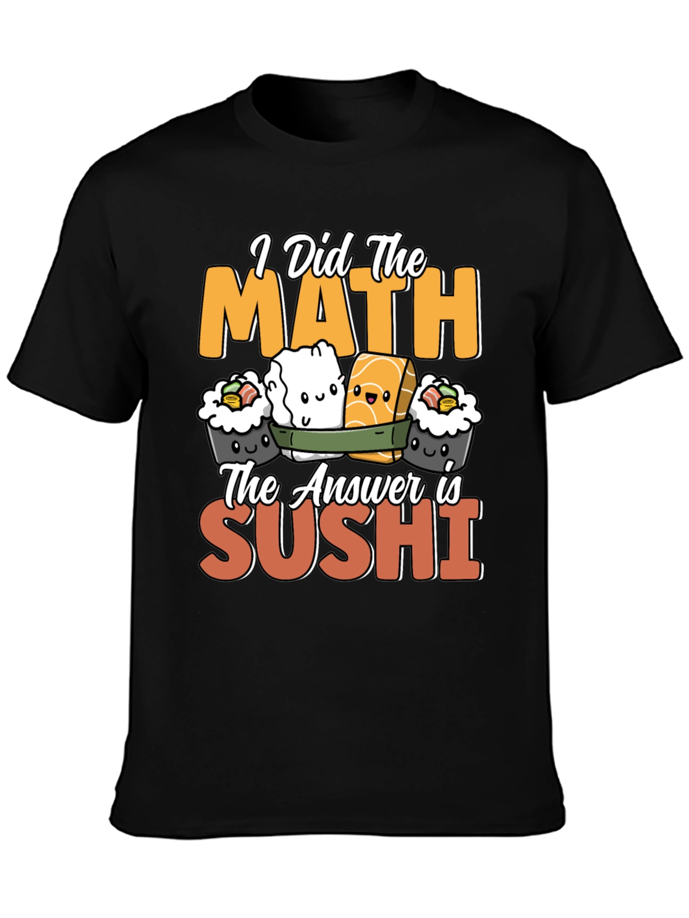 I Did the Math Sushi T-Shirt