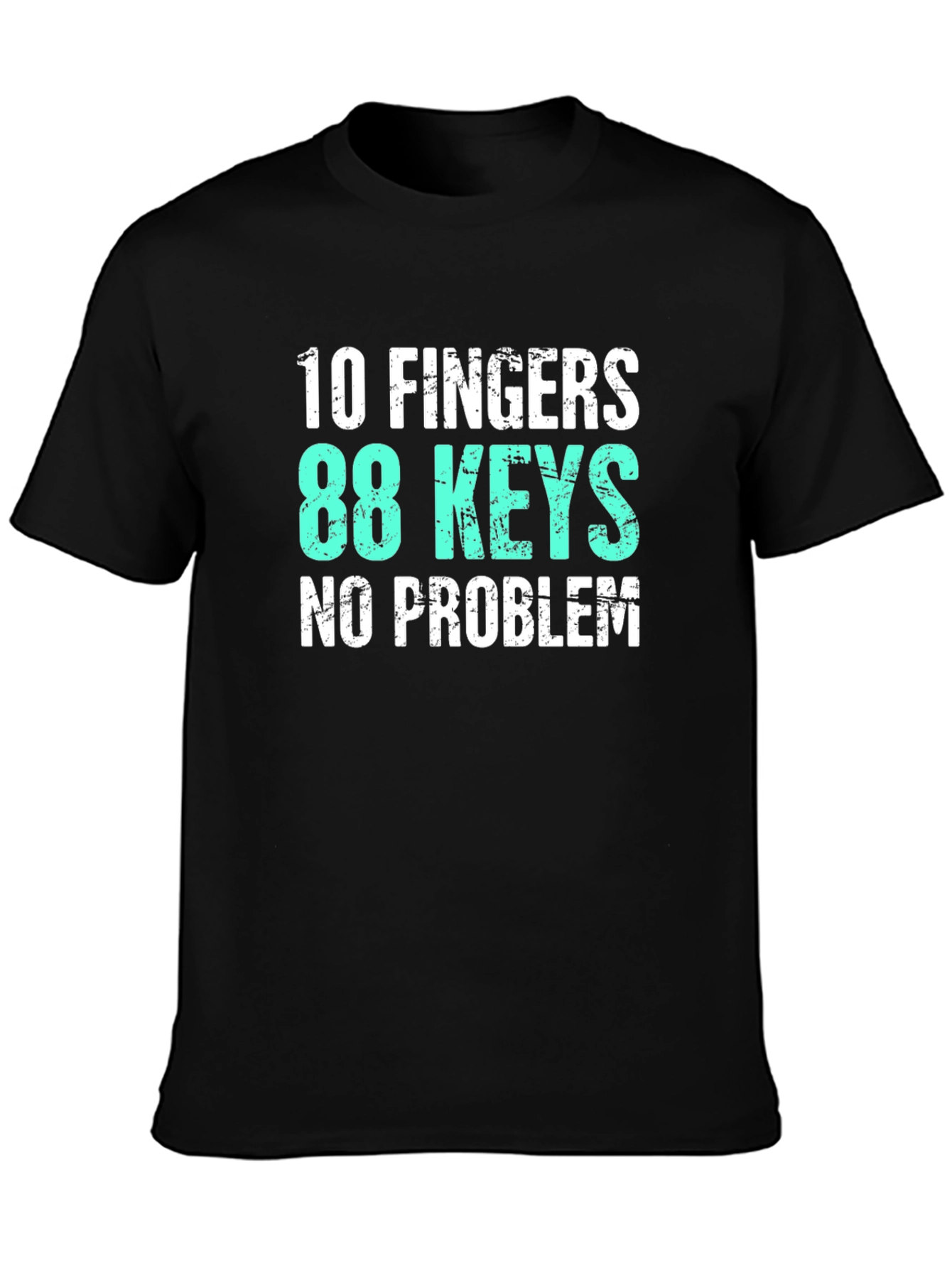 10 Fingers 88 Keys Piano T-Shirt