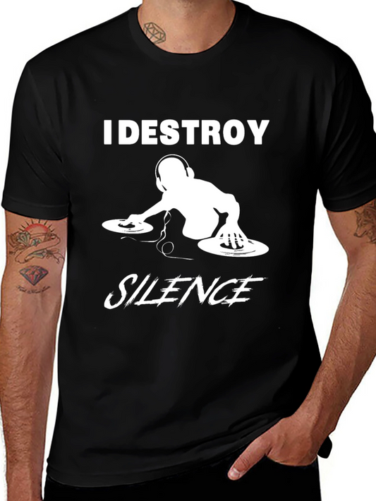 I Destroy Silence DJ Graphic Tee - Music Lovers T-Shirt