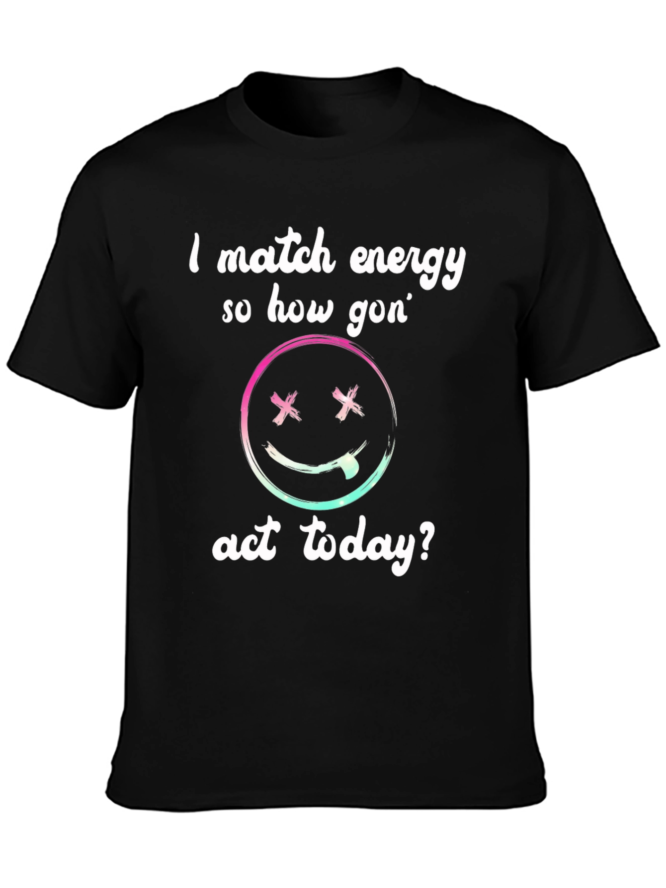 I Match Energy Graphic Tee