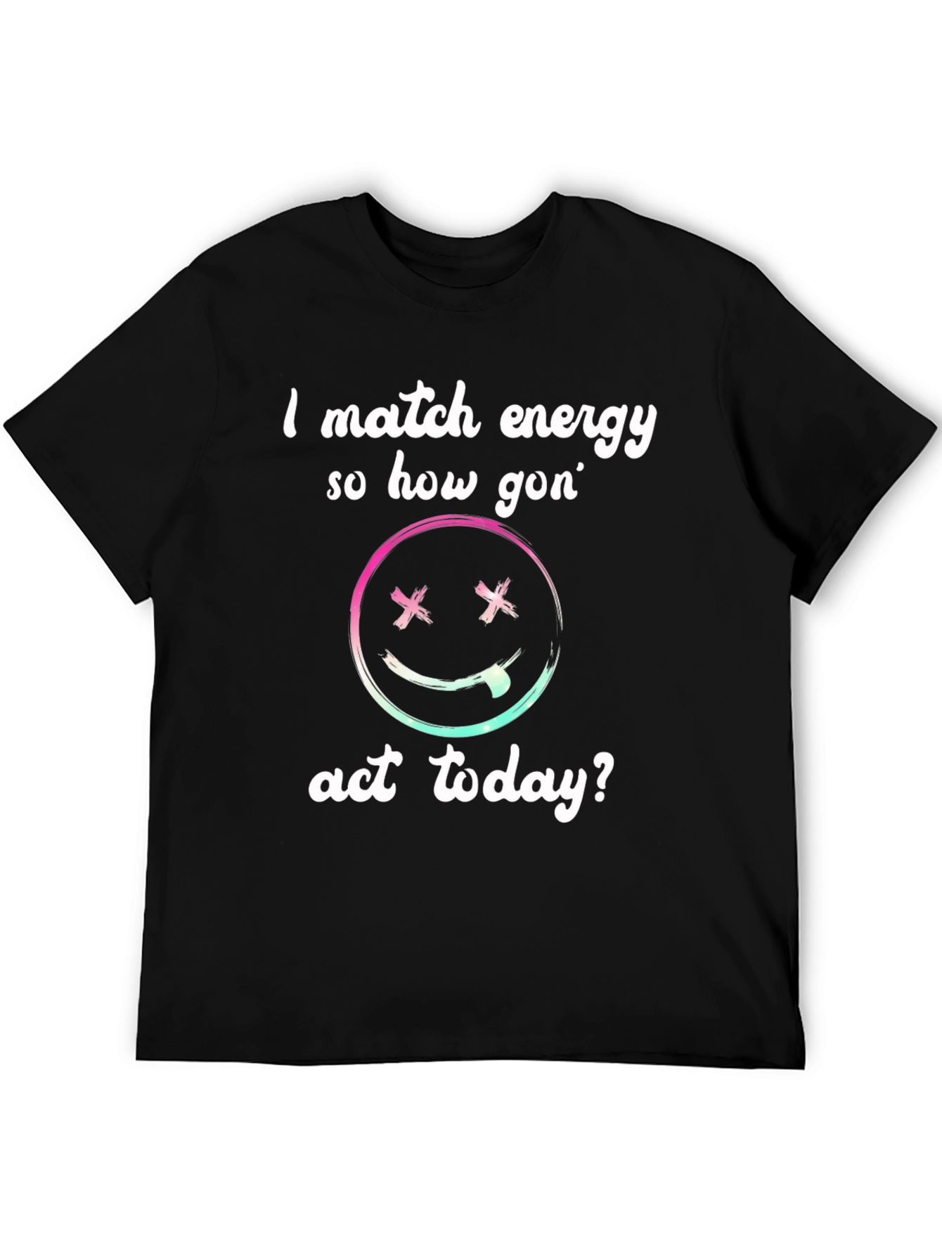 I Match Energy Graphic Tee