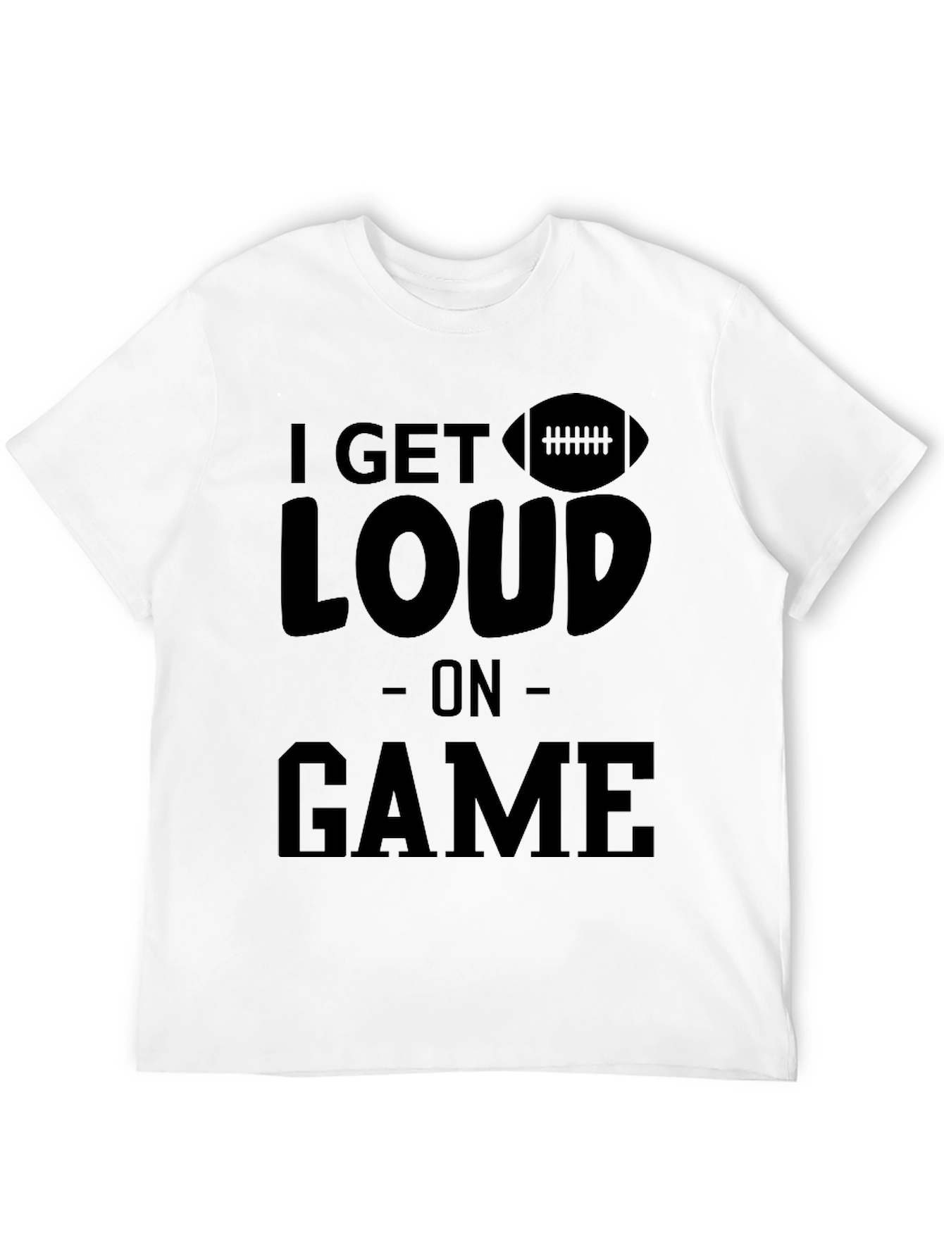I Get Loud On Game Black Graphic T-Shirt