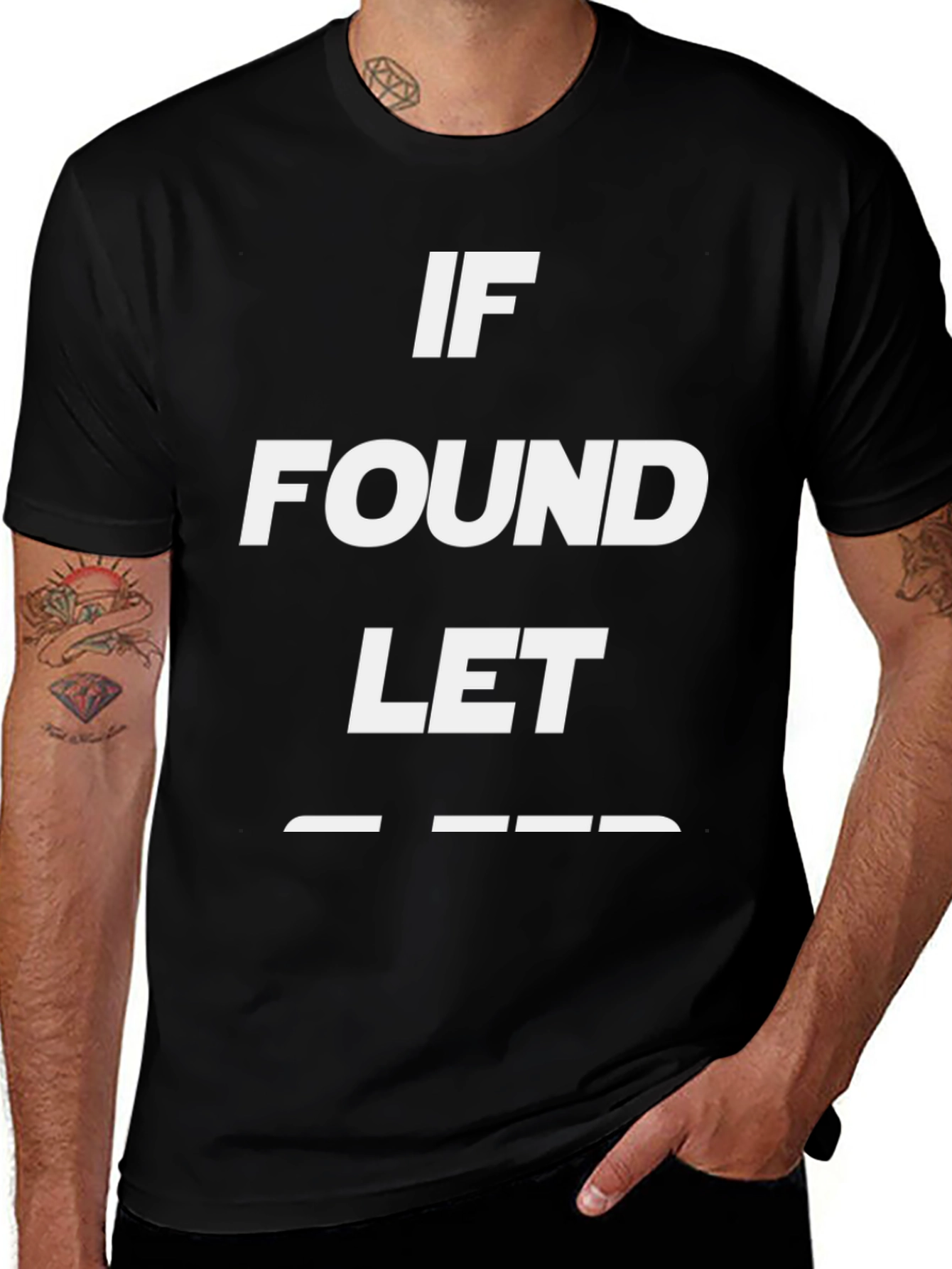 Funny Sarcastic If Found Let Mens Black T-Shirt