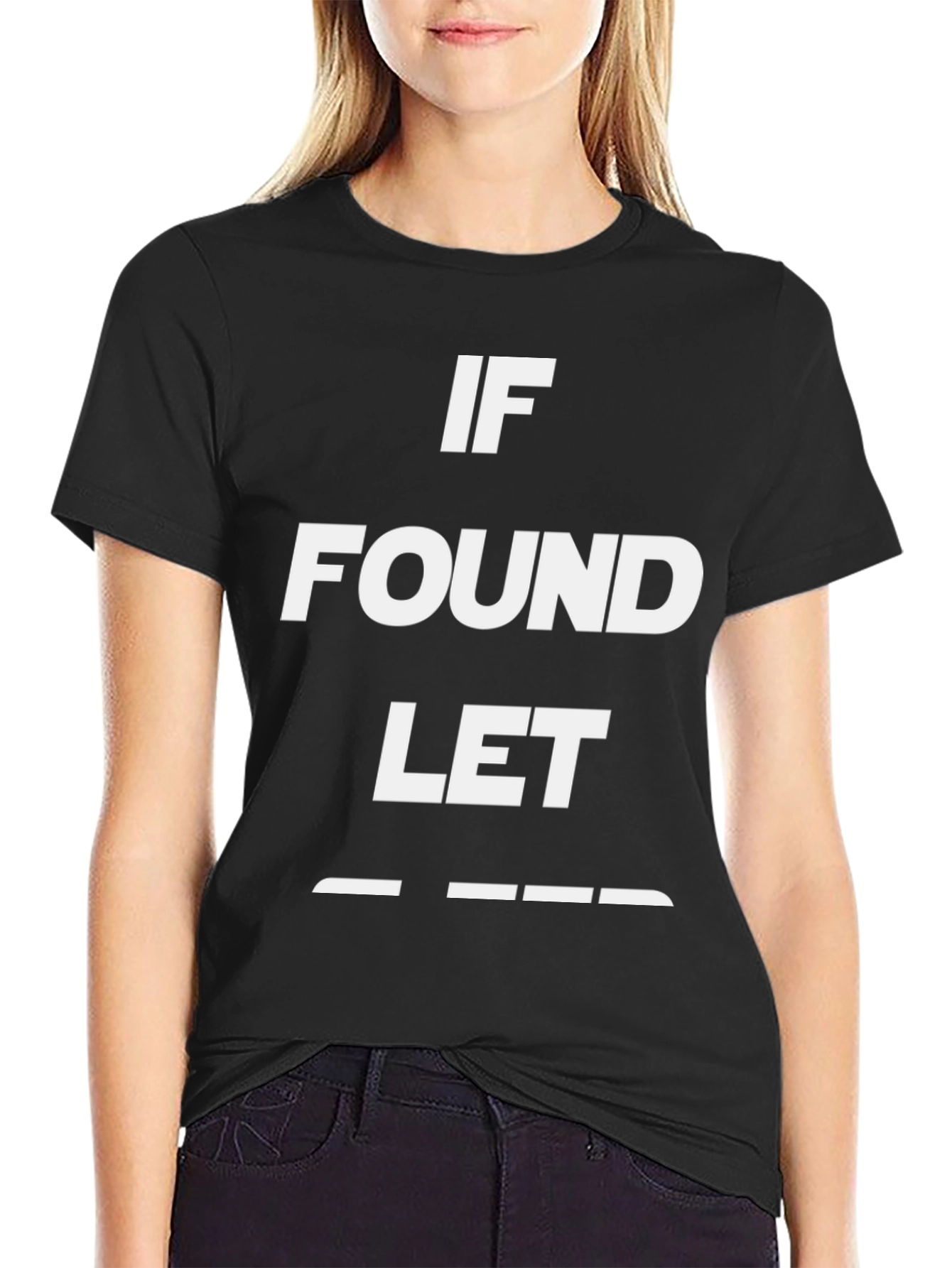 Funny Sarcastic If Found Let Mens Black T-Shirt