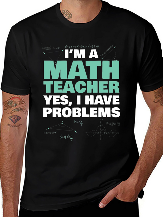 Im a Math Teacher T-Shirt