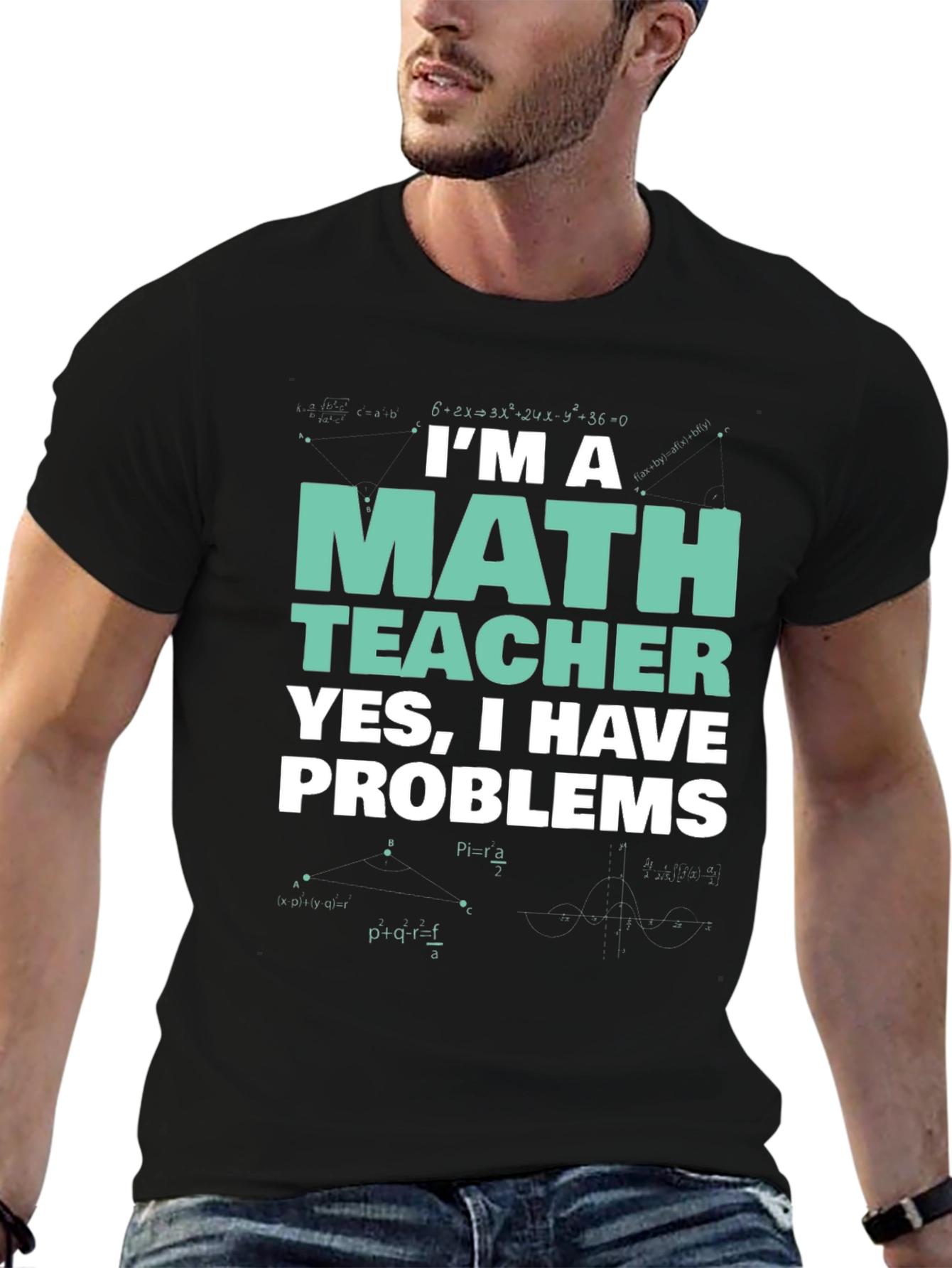 Im a Math Teacher T-Shirt