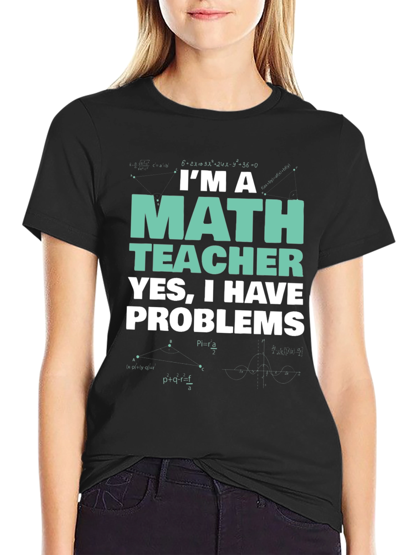 Im a Math Teacher T-Shirt