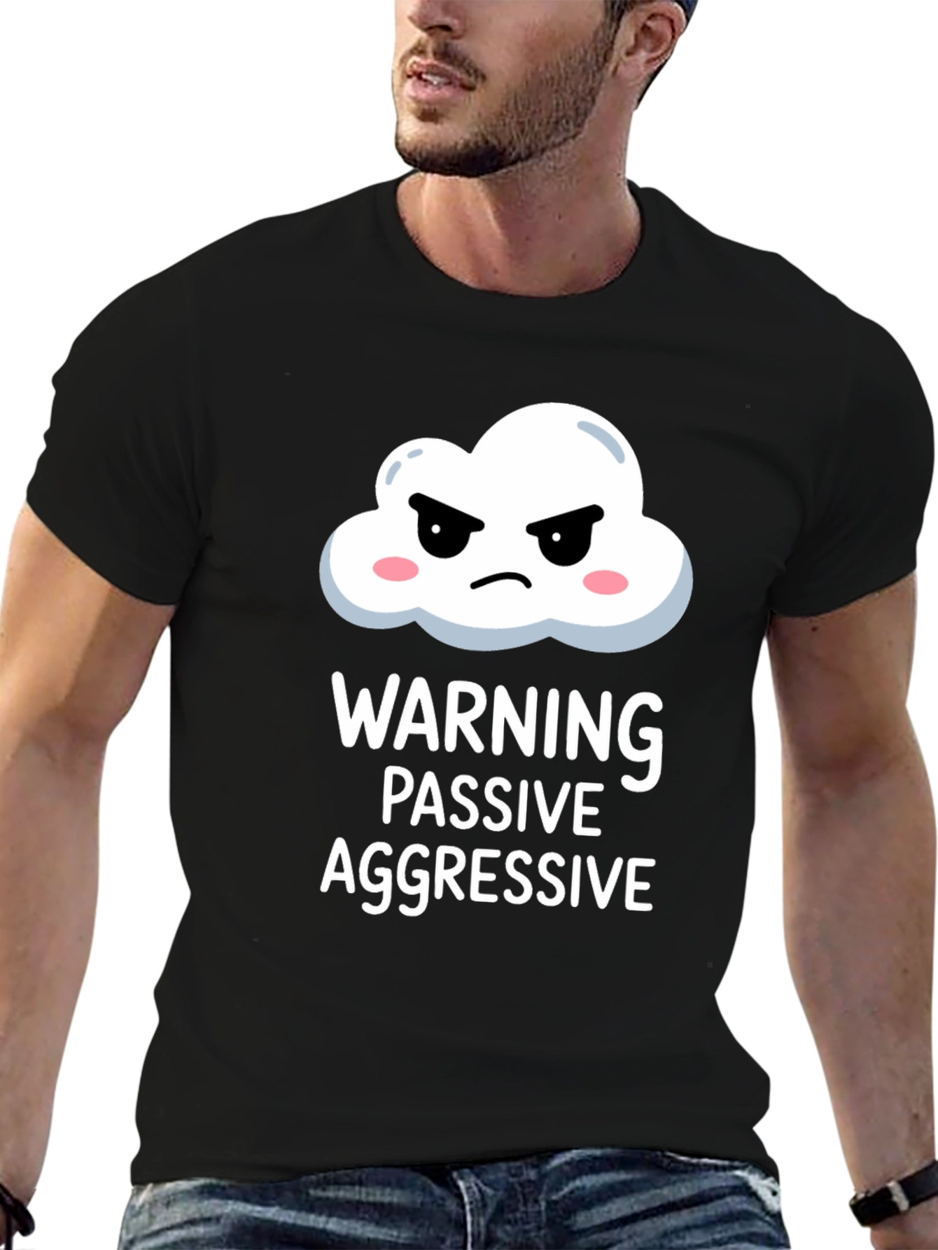 Passive Aggressive T-Shirt: Funny Warning Tee