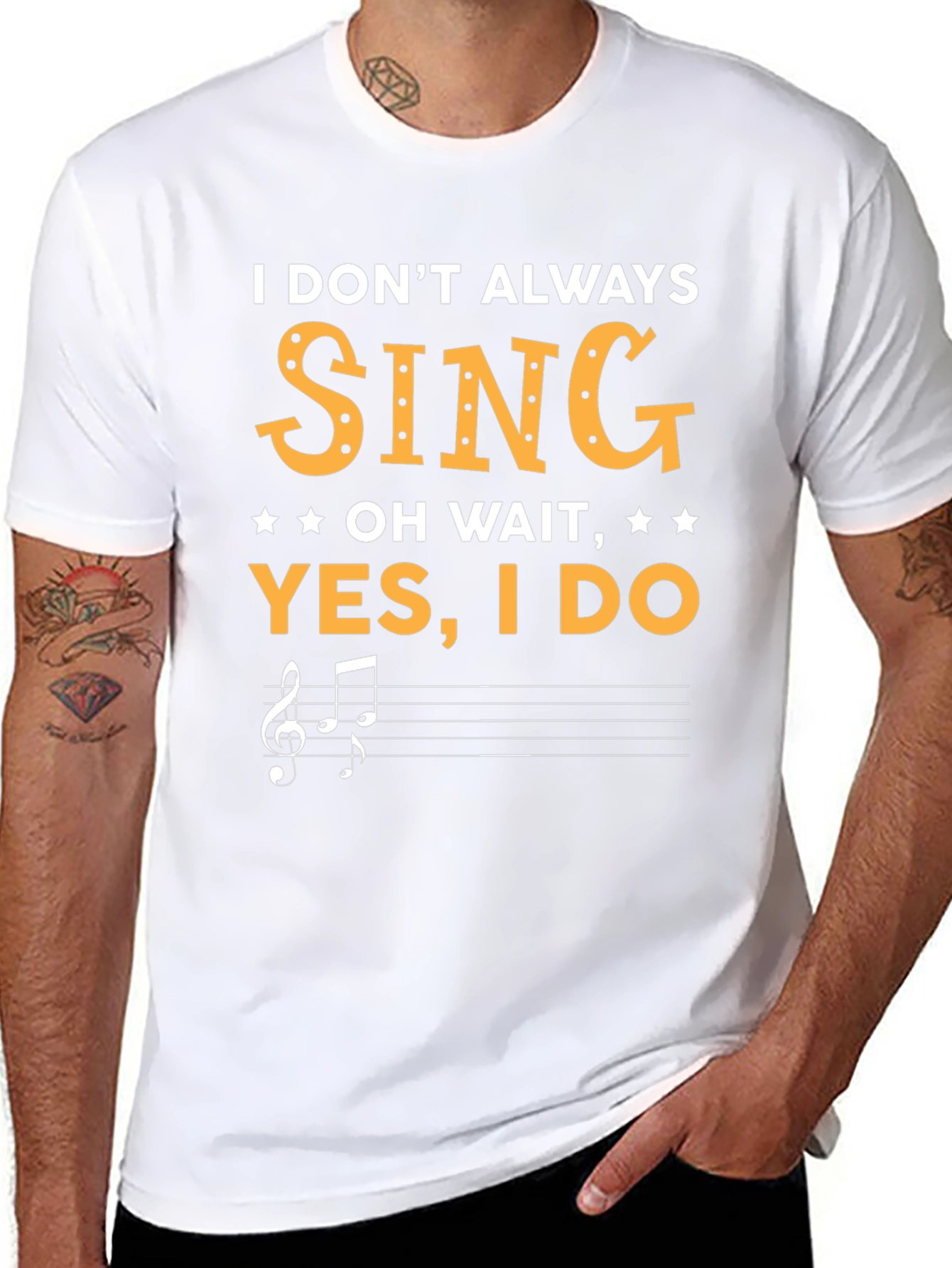 Funny Singer T-Shirt - I Dont Always Sing