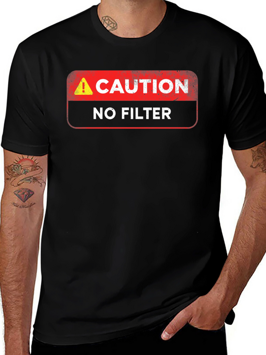 Caution No Filter Graphic Tee
