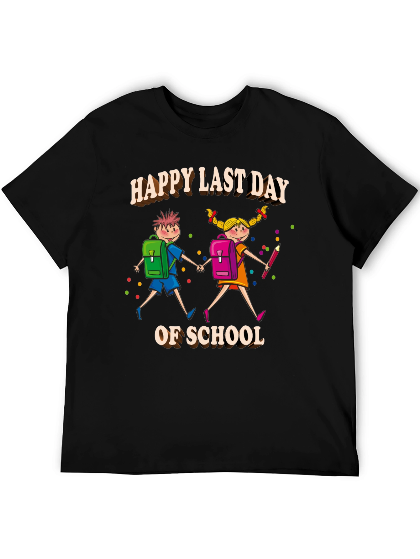 Happy Last Day of School T-Shirt