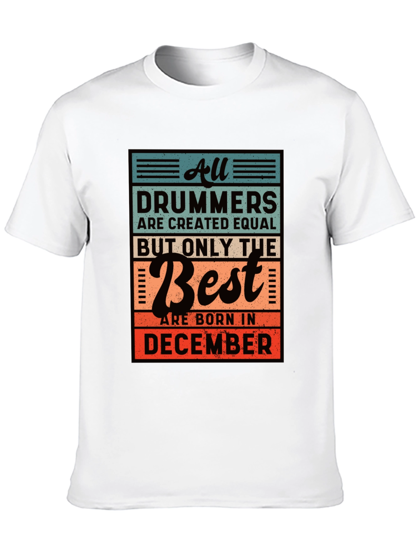 Drummers Born in December Graphic T-Shirt