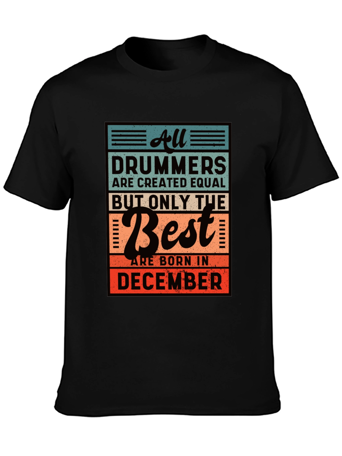 Drummers Born in December Graphic T-Shirt