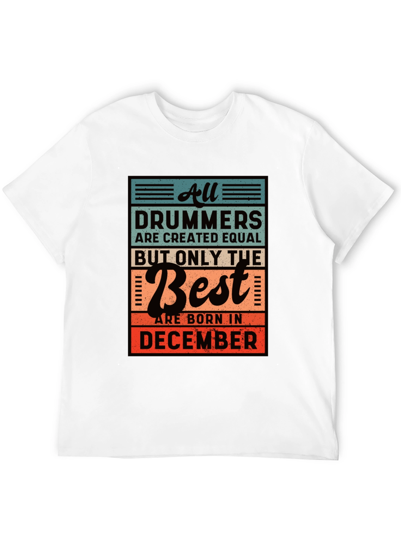 Drummers Born in December Graphic T-Shirt