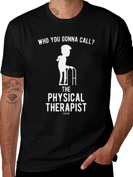 Physical Therapist T-Shirt - Funny PT Gift