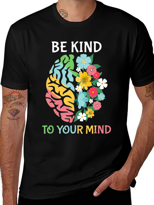 Be Kind To Your Mind T-Shirt