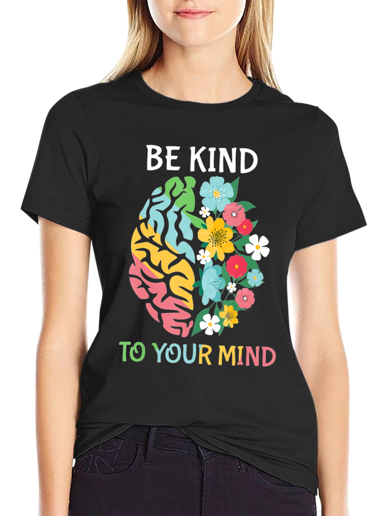 Be Kind To Your Mind T-Shirt
