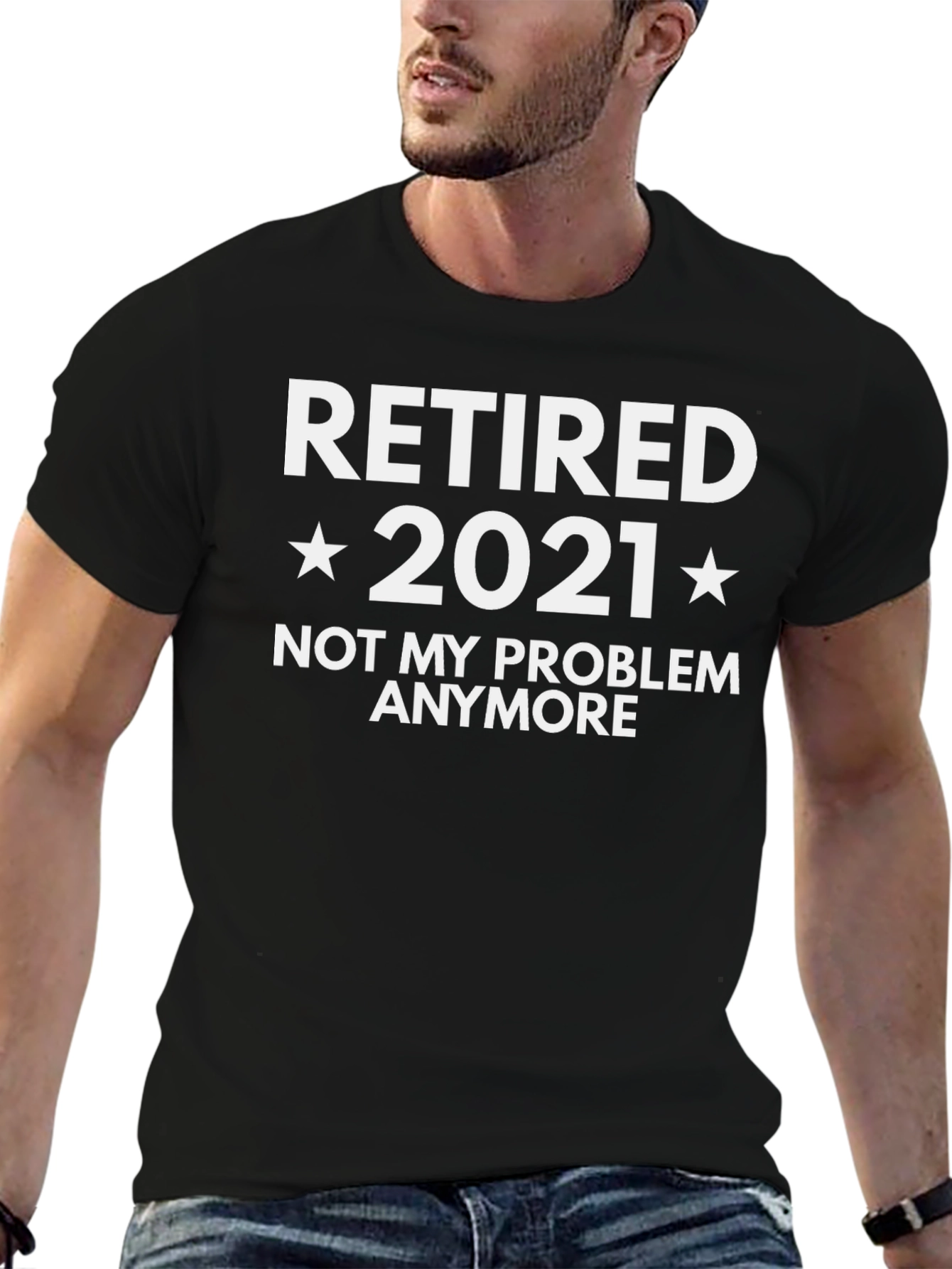 Retired 2021 T-Shirt - Not My Problem Anymore