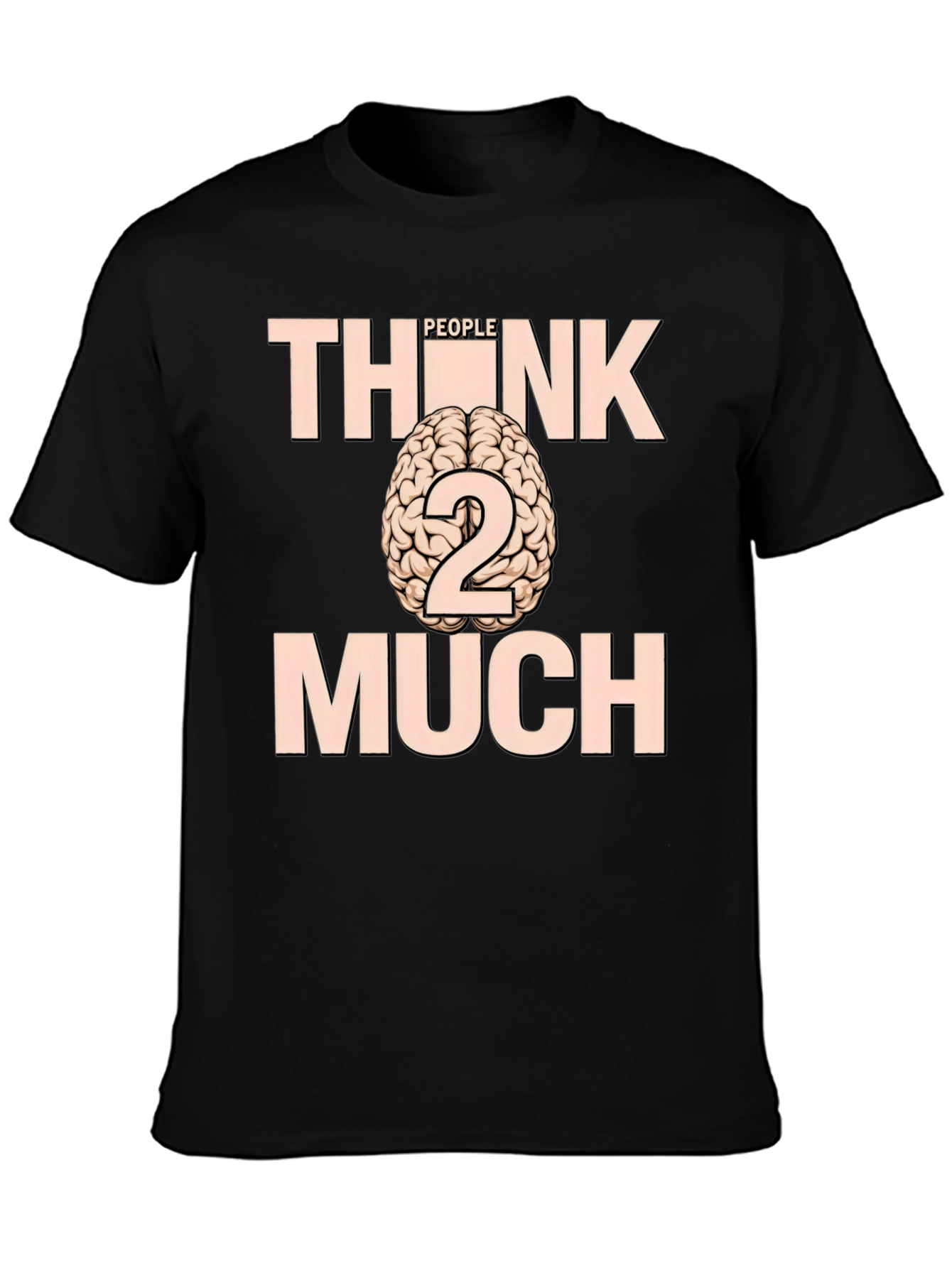 Think Too Much Graphic Tee