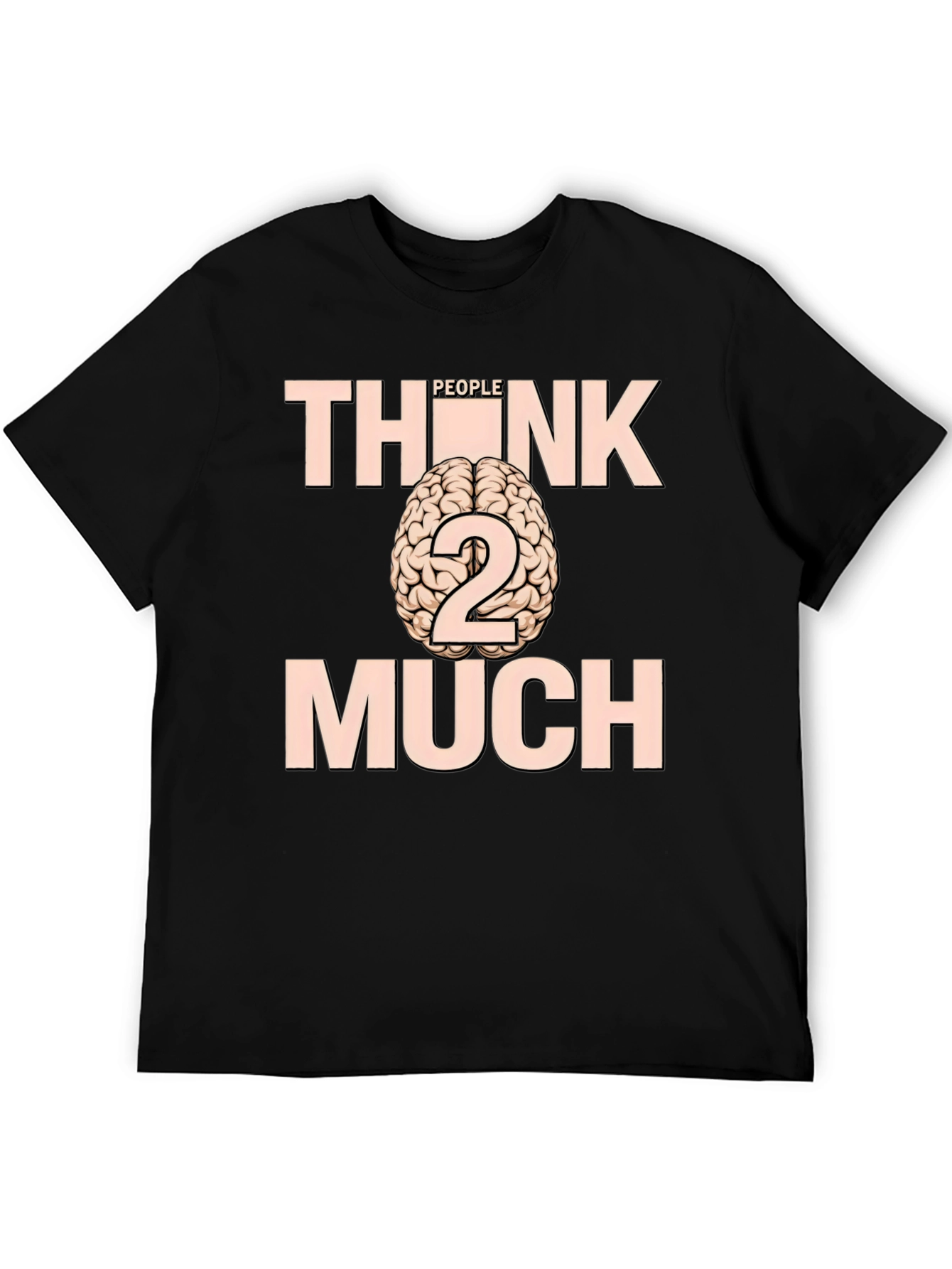 Think Too Much Graphic Tee