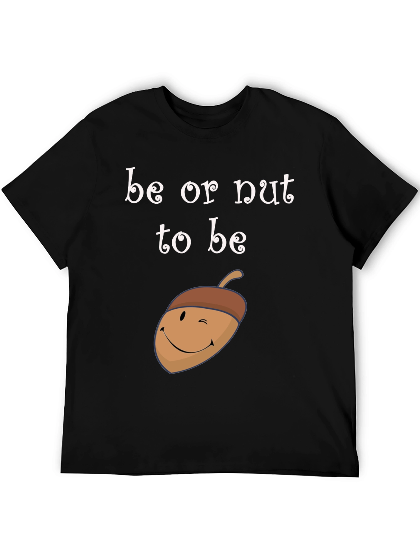 Be or Nut to Be Graphic Tee