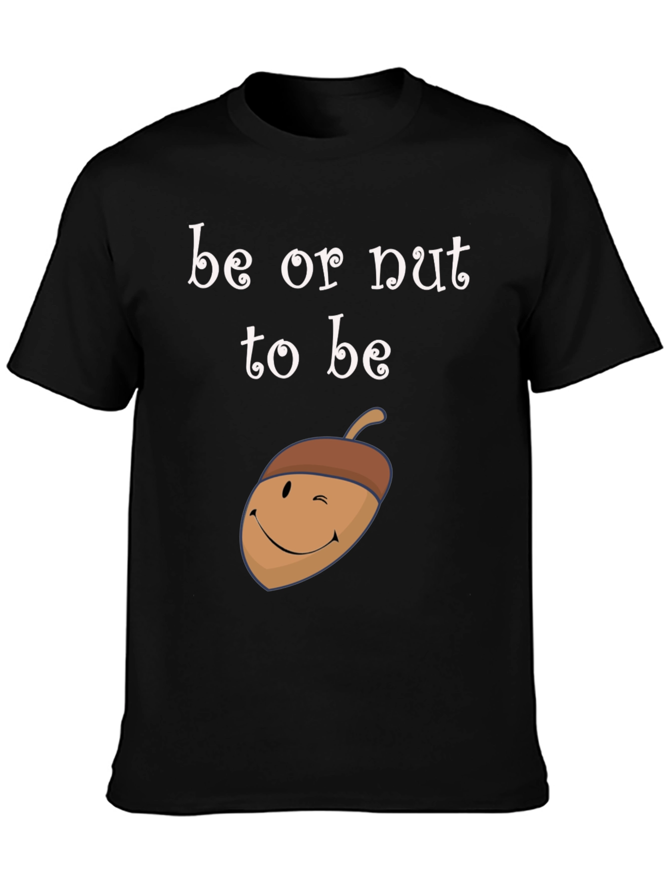 Be or Nut to Be Graphic Tee