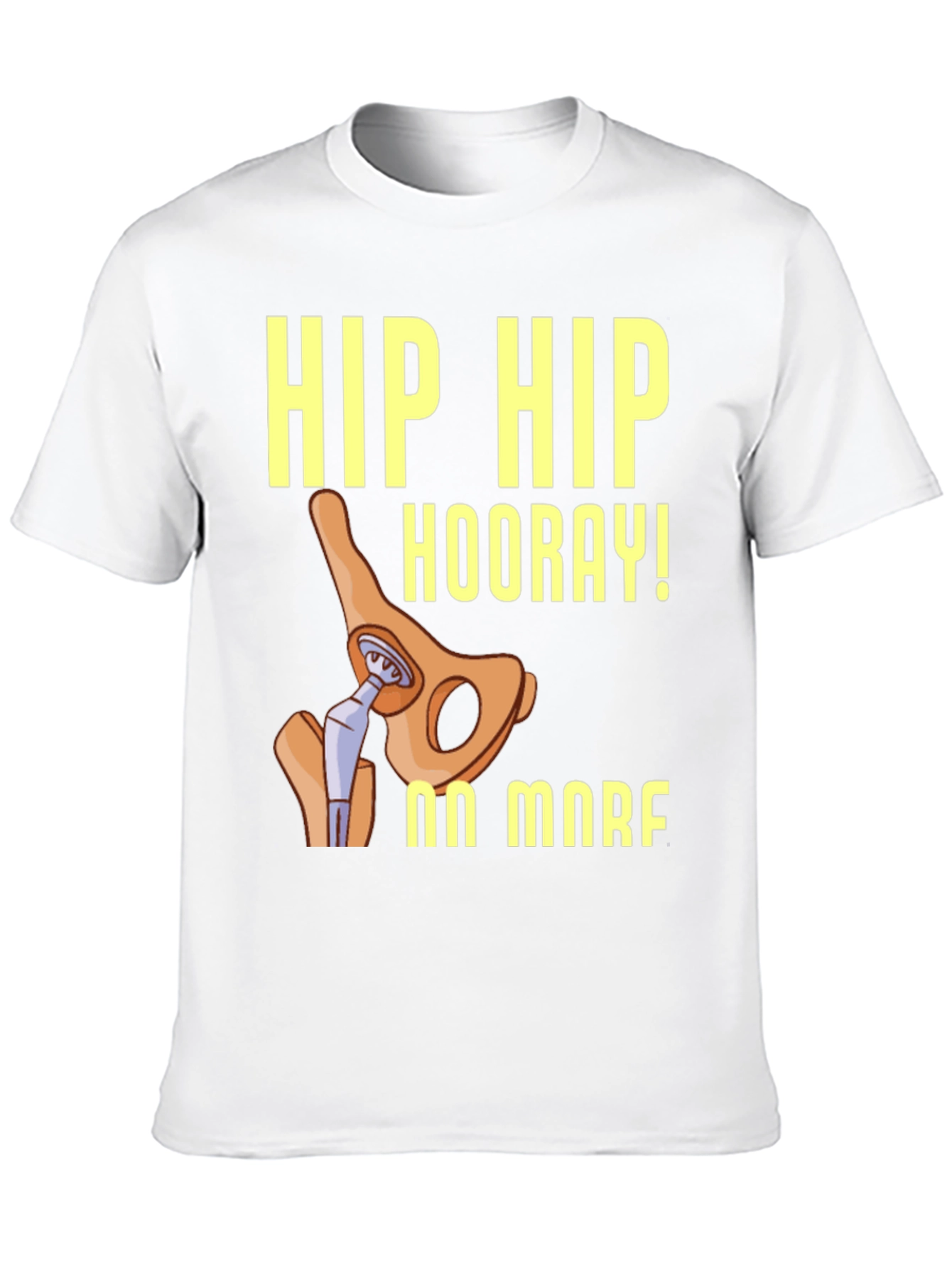 Hip Hip Hooray! Hip Replacement T-Shirt