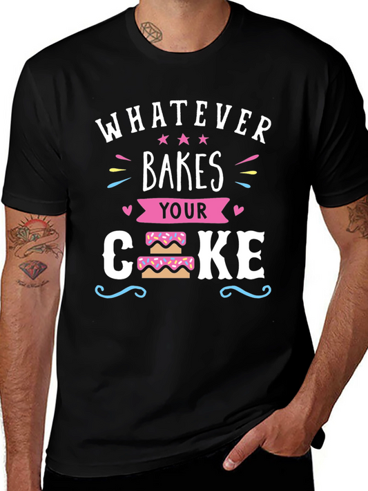 Whatever Bakes Your Cake T-Shirt