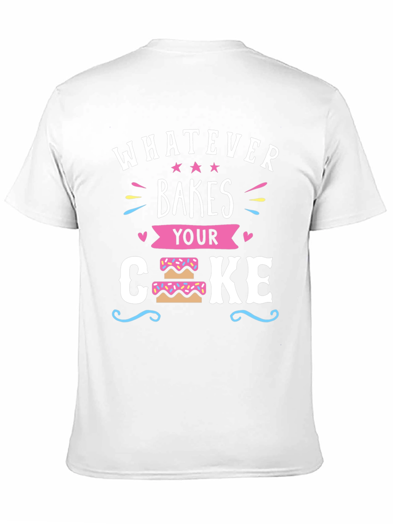 Whatever Bakes Your Cake T-Shirt