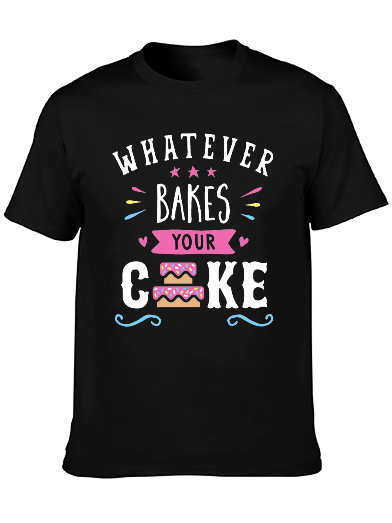 Whatever Bakes Your Cake T-Shirt
