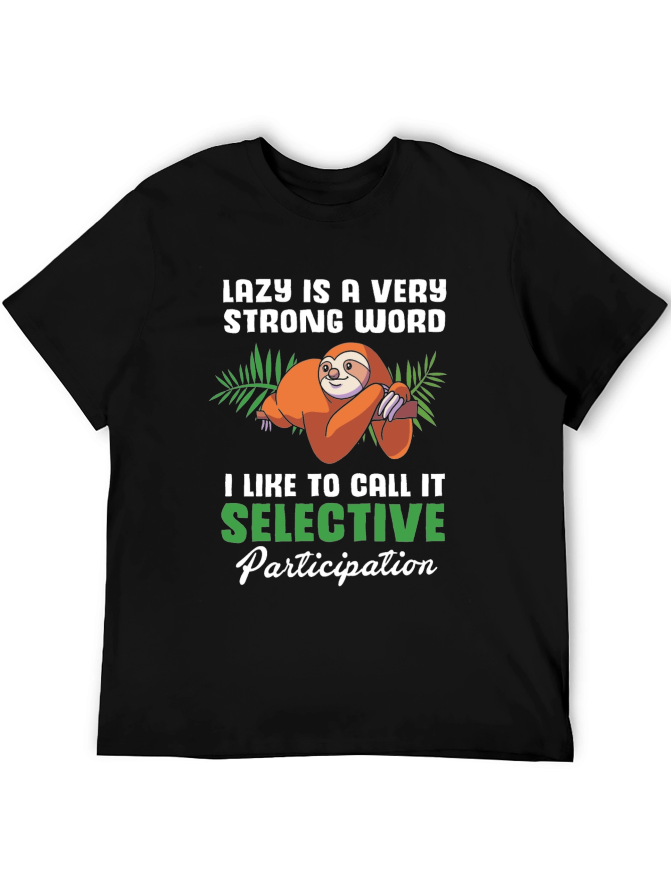 Funny Sloth Lazy Selective Participation T-Shirt