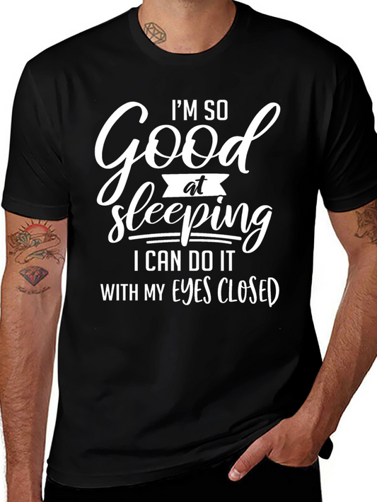 Funny Sleeping T-Shirt - Im So Good at Sleeping Tee