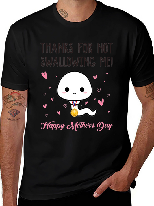 Funny Mothers Day T-Shirt - Thanks For Not Swallowing