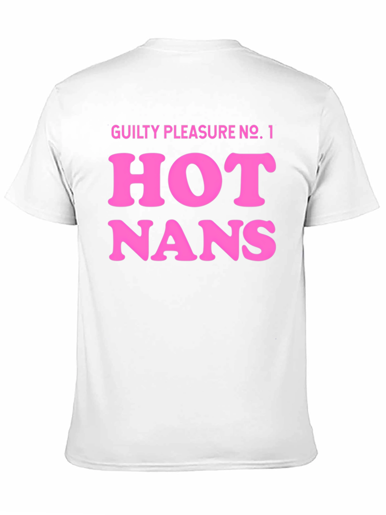 Guilty Pleasure Hot Nans T-Shirt - Black