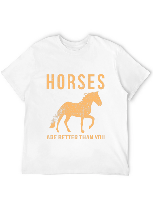 Horses Are Better Than You T-Shirt