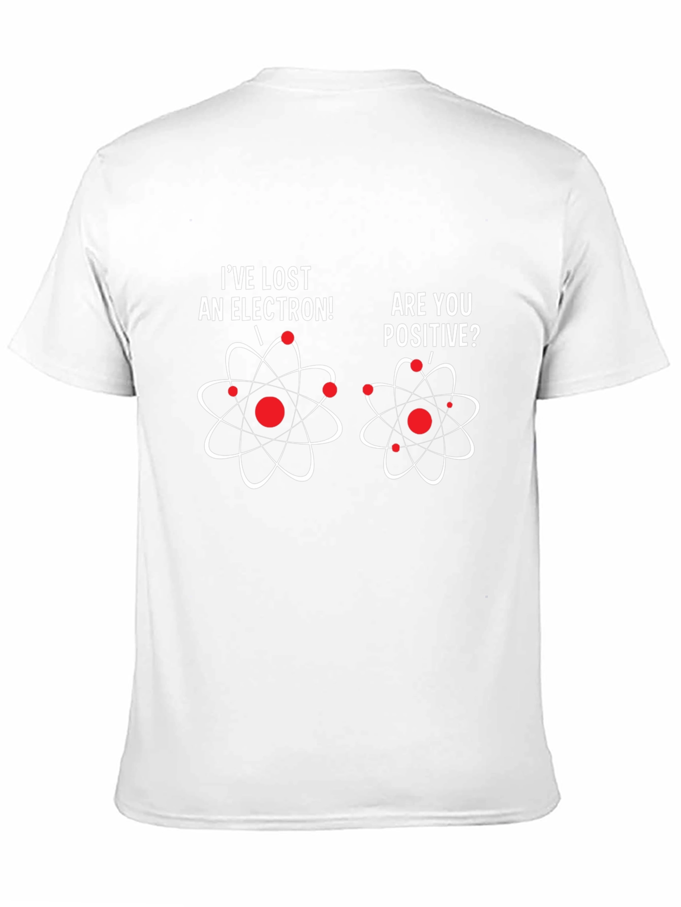 Ive Lost An Electron T-Shirt