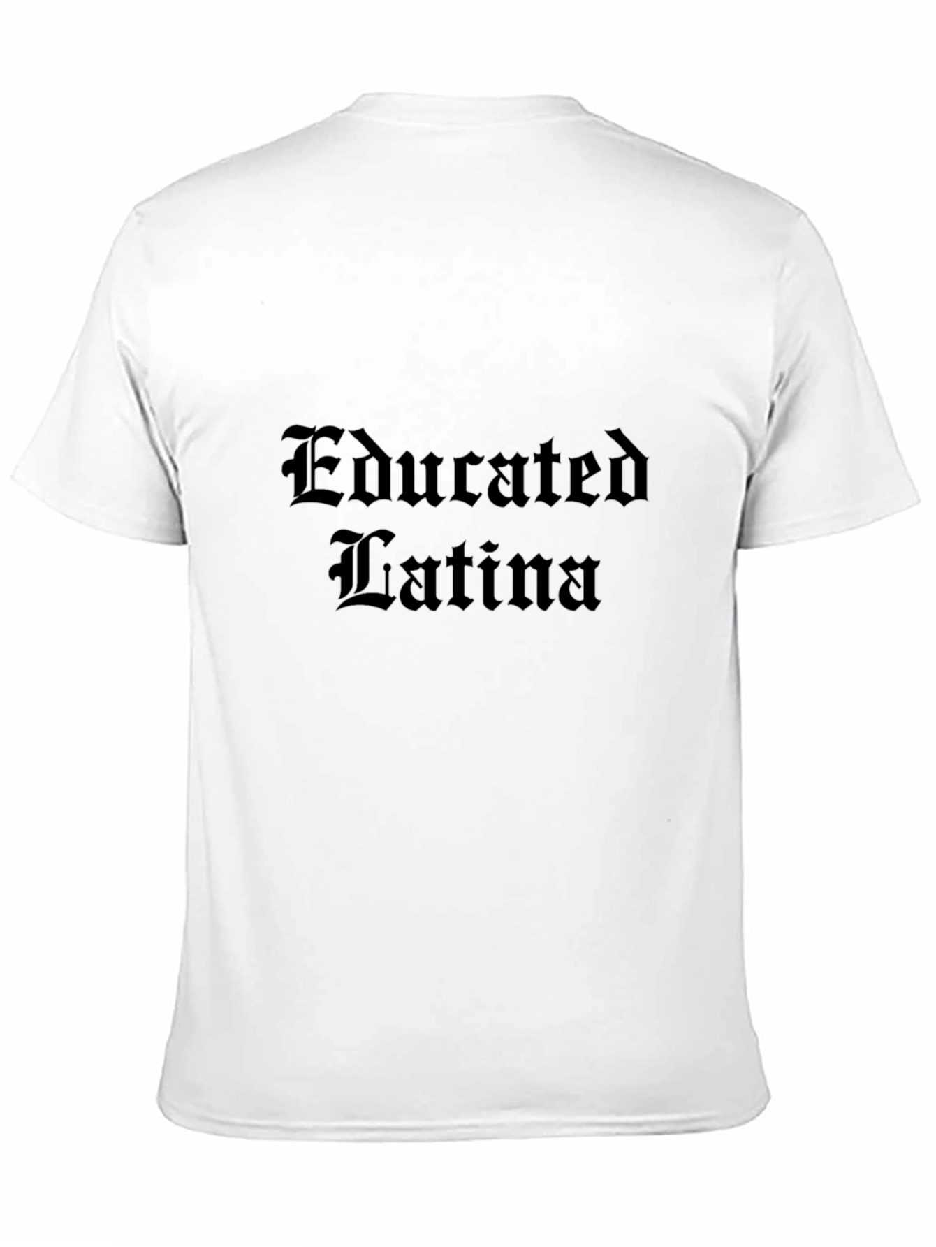 Educated Latina Graphic Tee - Black T-Shirt