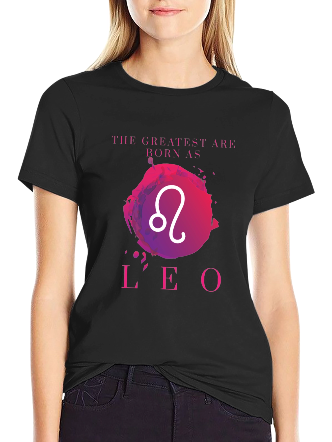 Leo Zodiac T-Shirt: The Greatest Are Born As