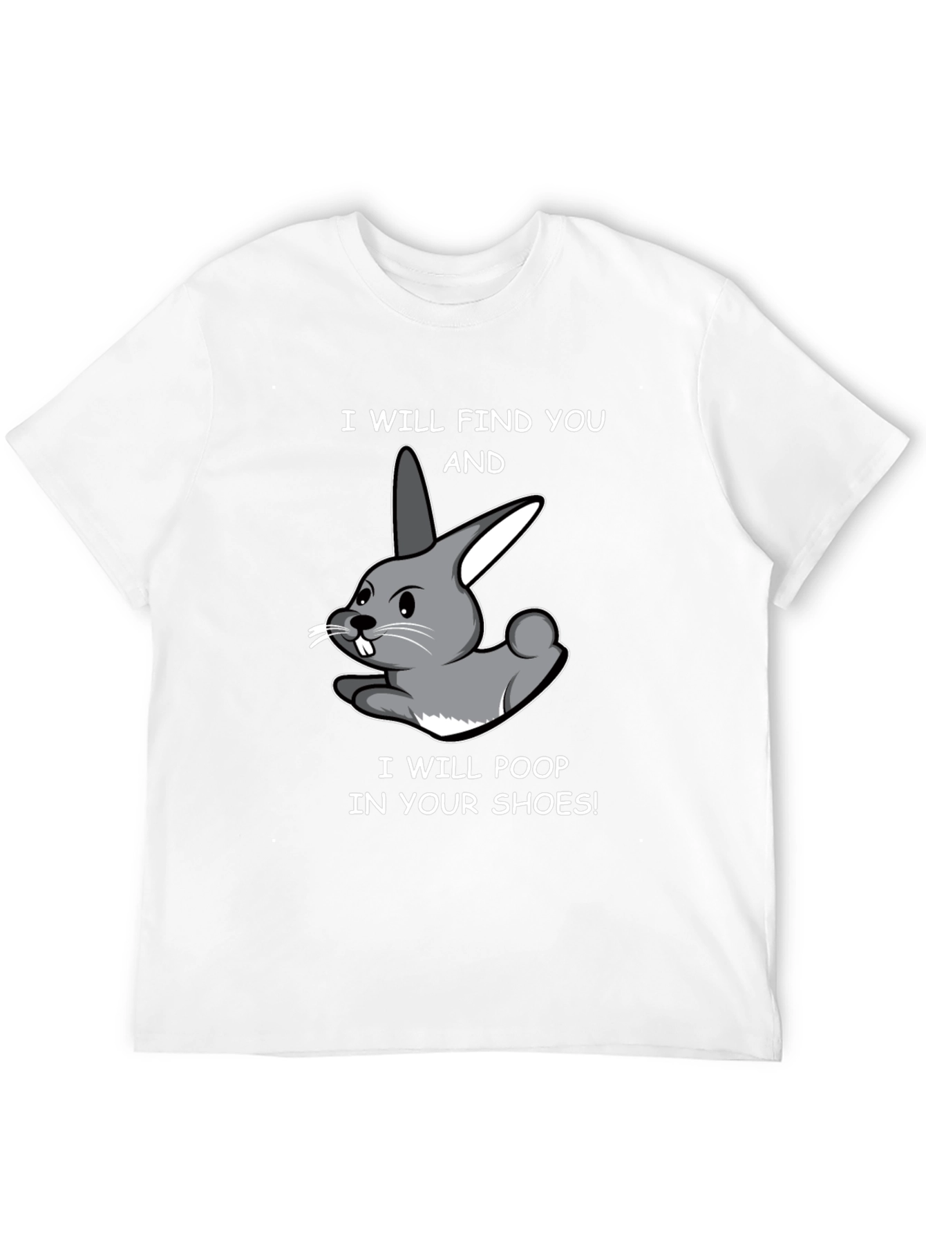 Funny Rabbit T-Shirt - Poop in Your Shoes!