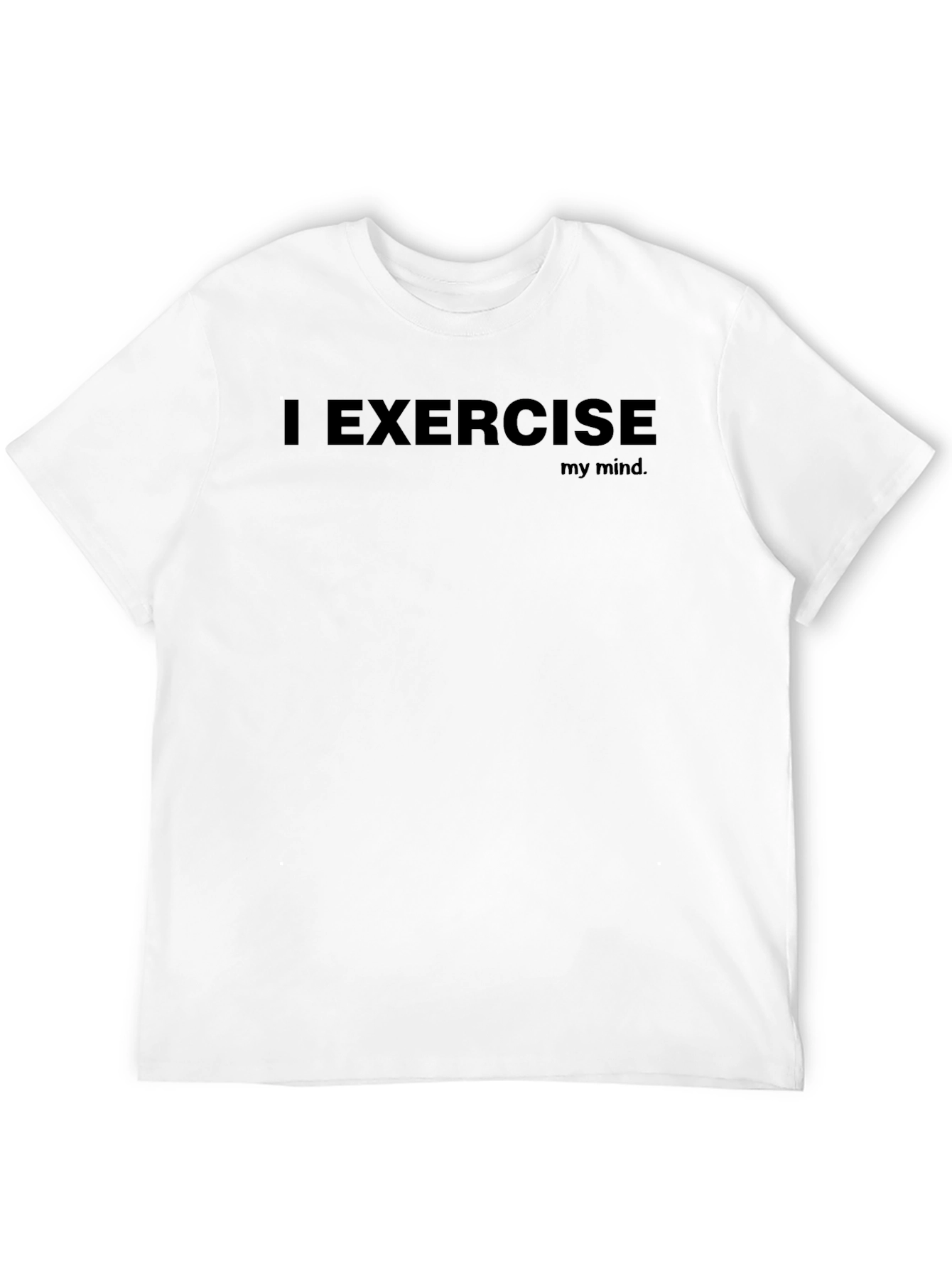 I Exercise My Mind T-Shirt