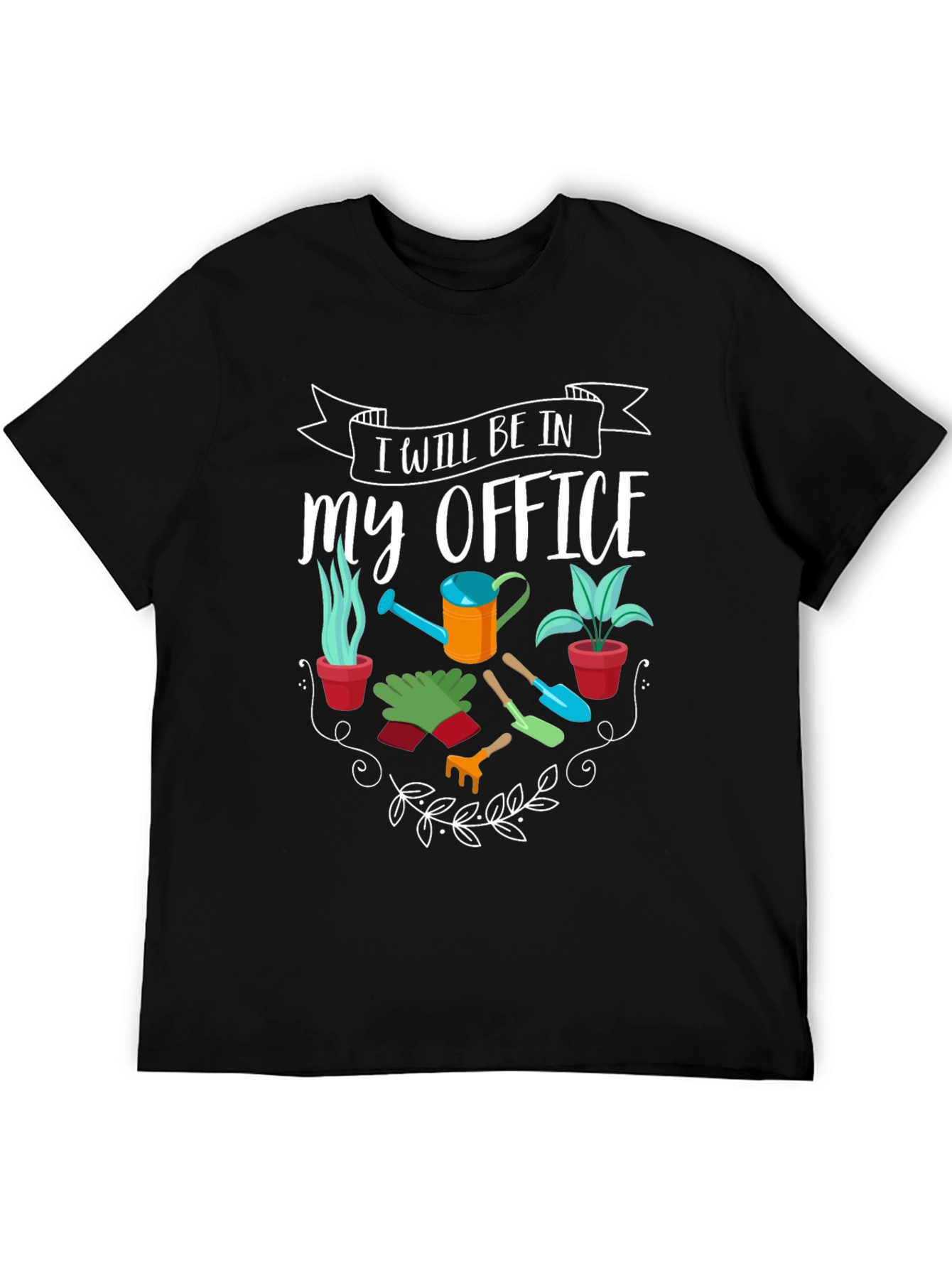 Gardeners Office T-Shirt: Planting & Gardening Humor Tee