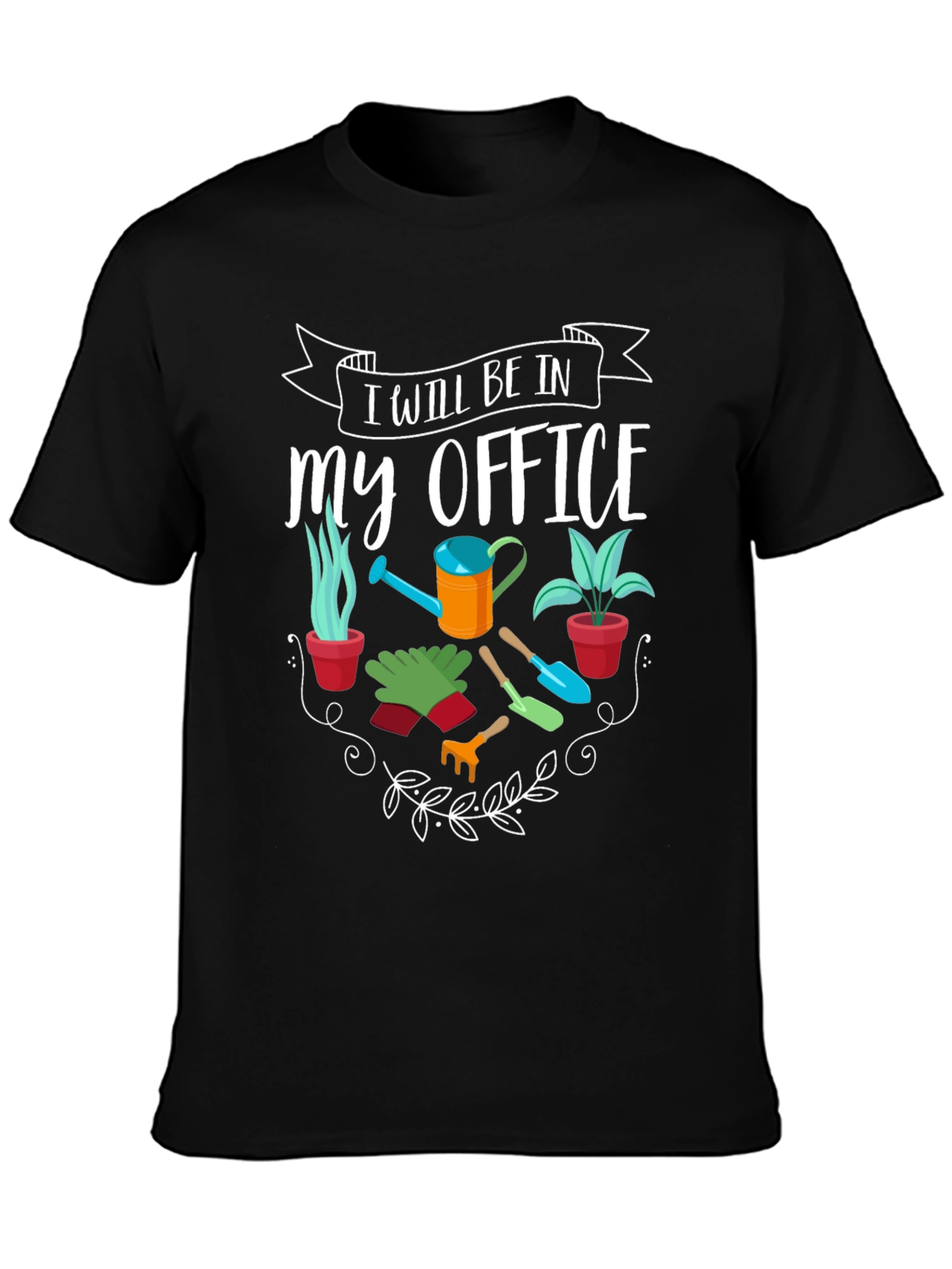 Gardeners Office T-Shirt: Planting & Gardening Humor Tee