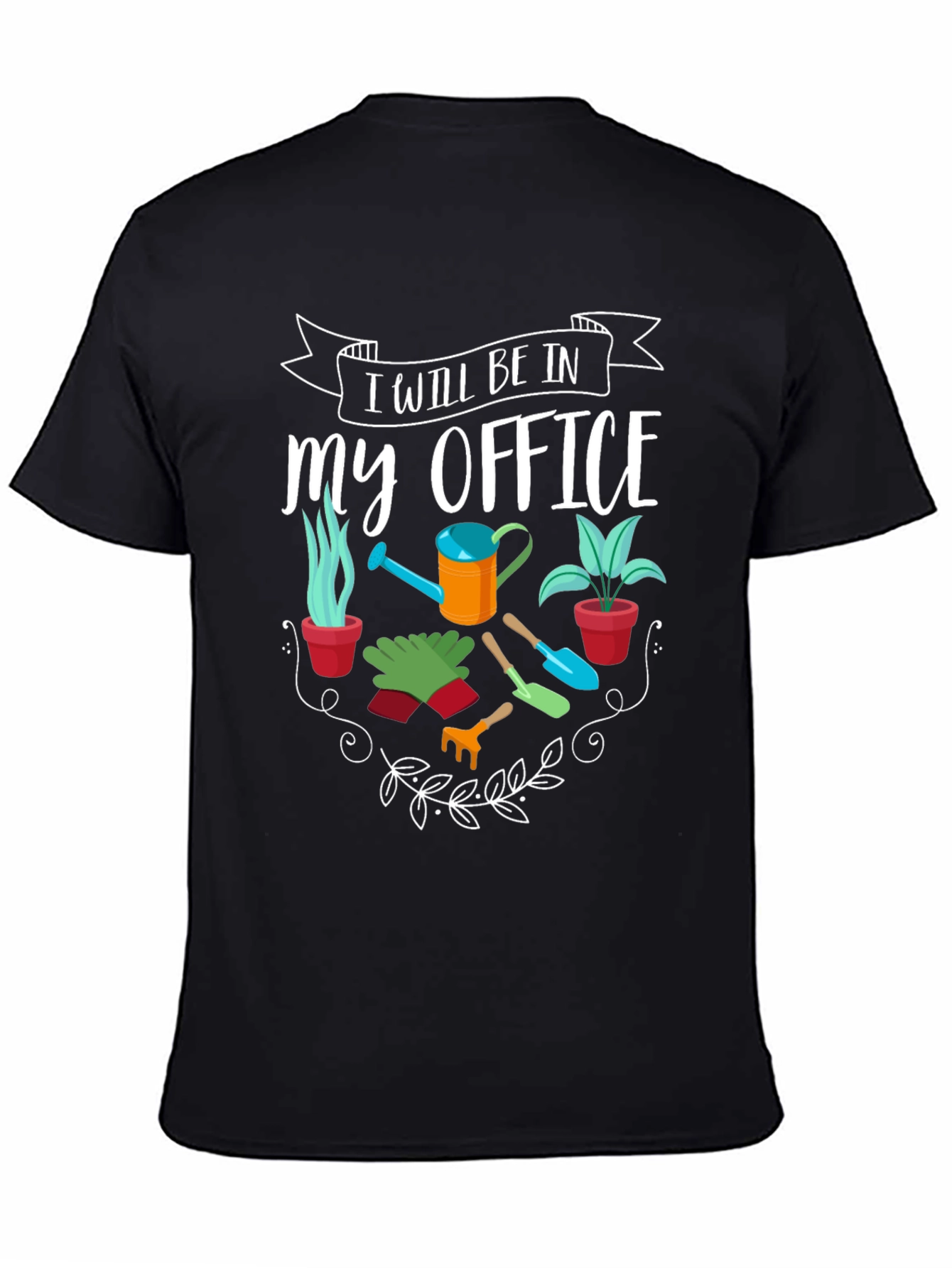 Gardeners Office T-Shirt: Planting & Gardening Humor Tee