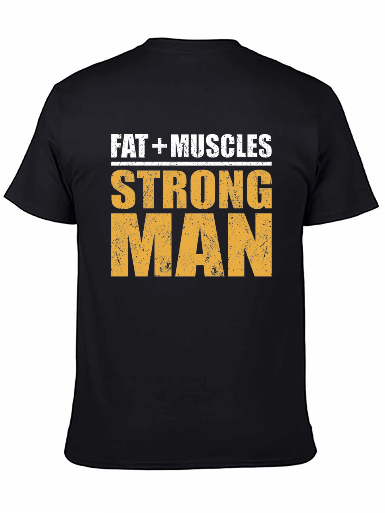 Fat + Muscles Strong Man Graphic T-Shirt