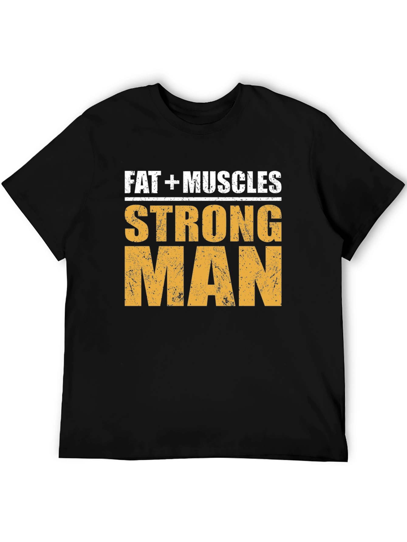 Fat + Muscles Strong Man Graphic T-Shirt