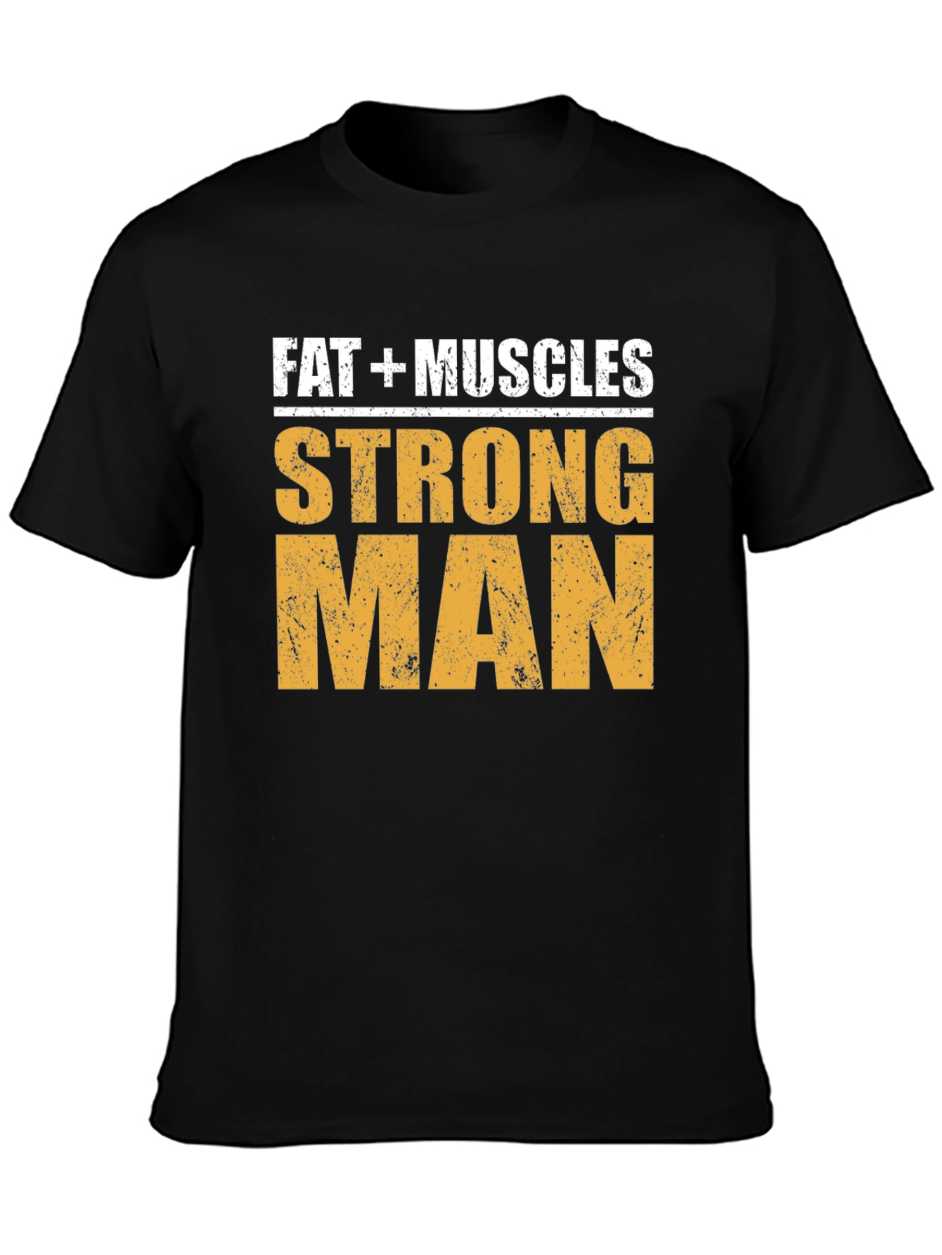 Fat + Muscles Strong Man Graphic T-Shirt