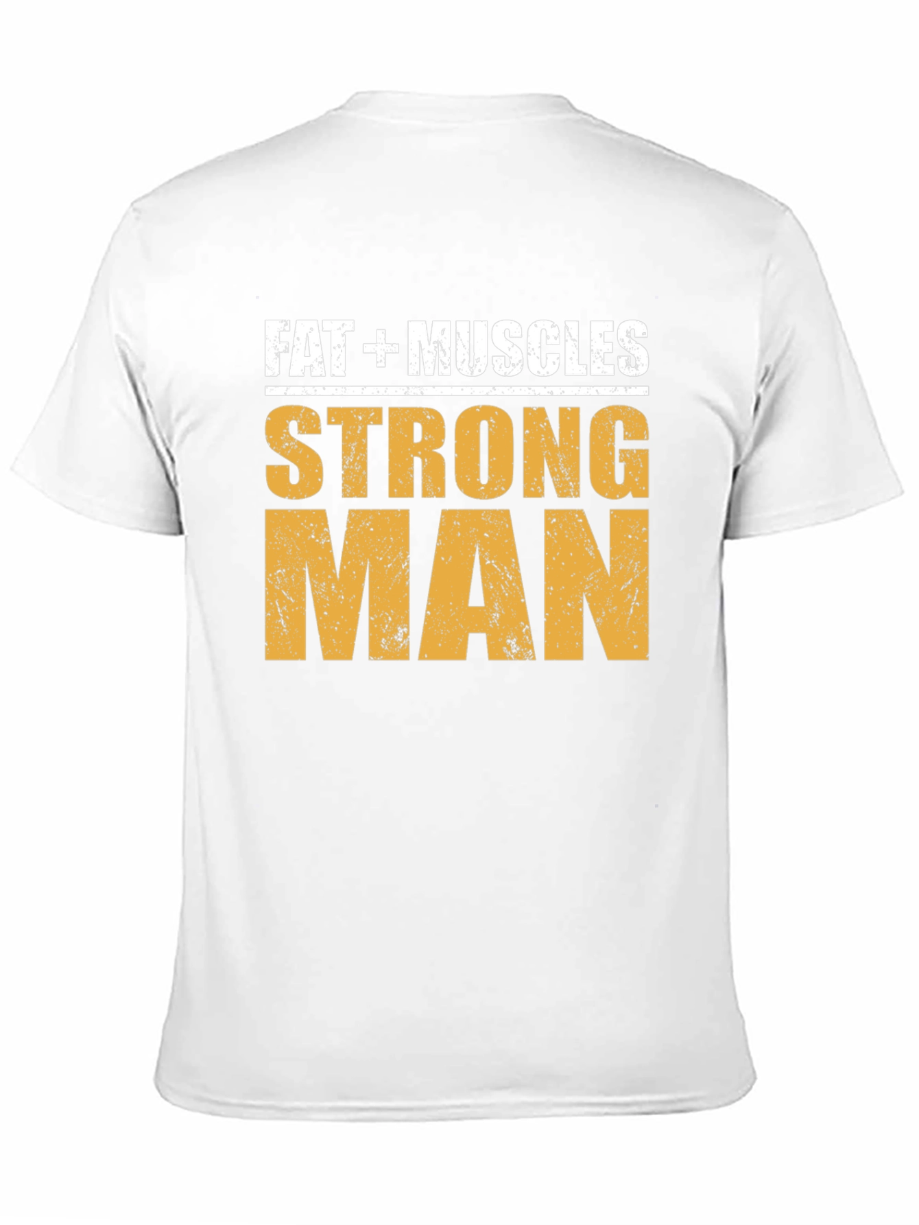 Fat + Muscles Strong Man Graphic T-Shirt
