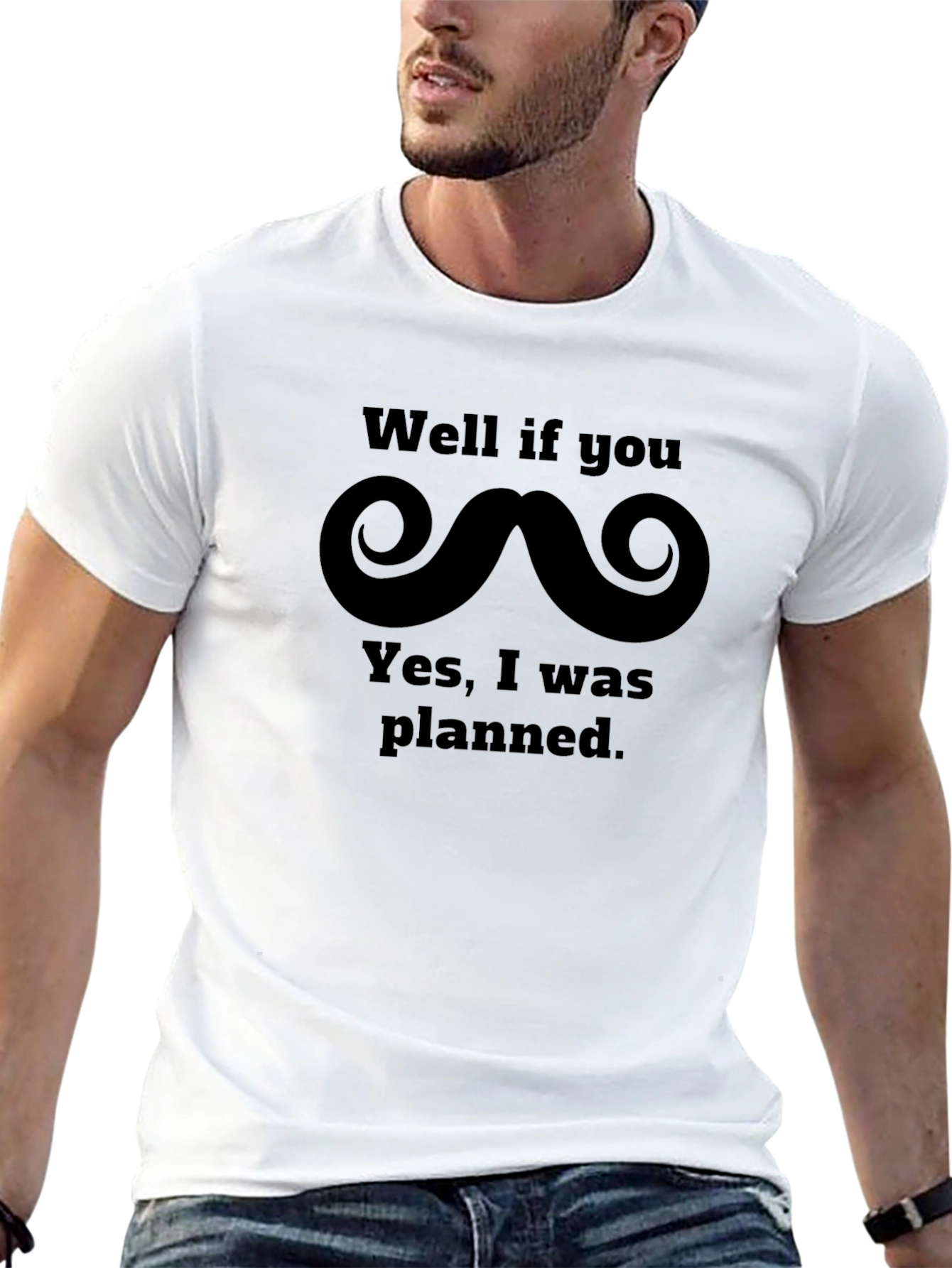 Well If You Mustache T-Shirt