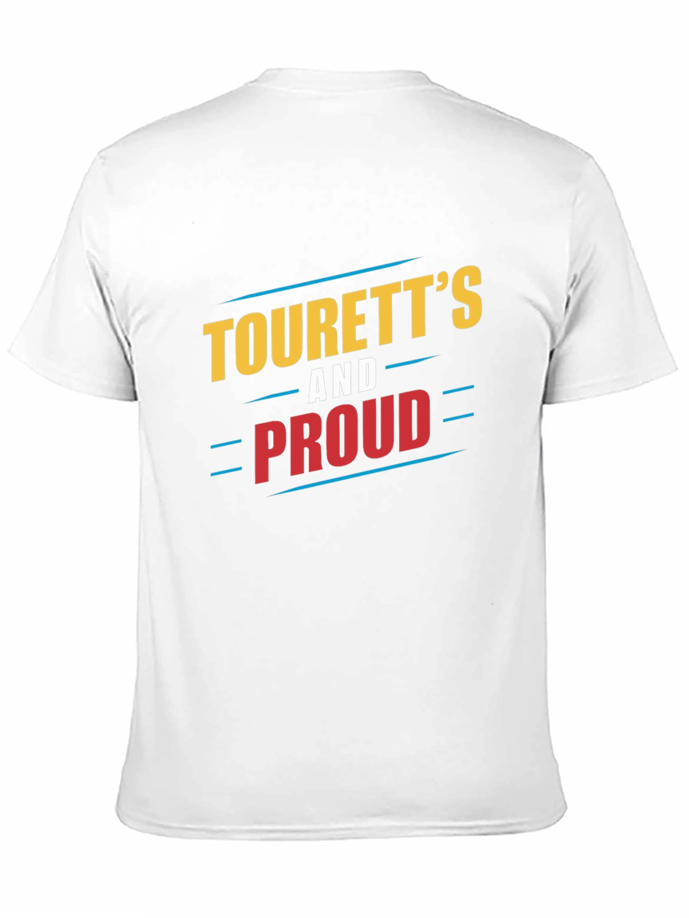 Tourettes and Proud T-Shirt